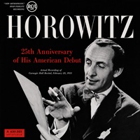 RCA : Horowitz - 25th Anniversary of His American Debut